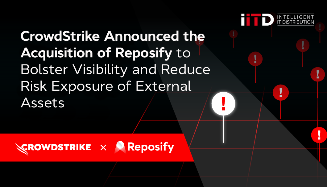 CrowdStrike Announced the Acquisition of Reposify to Bolster Visibility and Reduce Risk Exposure of External Assets 