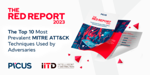 Picus Red Report 2023: The Top 10 Most Prevalent MITRE ATT&CK Techniques Used by Attackers