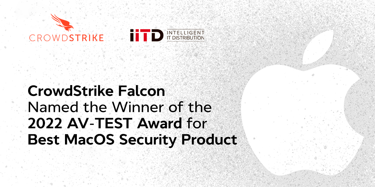 CrowdStrike Falcon Named the Winner of the 2022 AV-TEST Award for Best MacOS Security Product