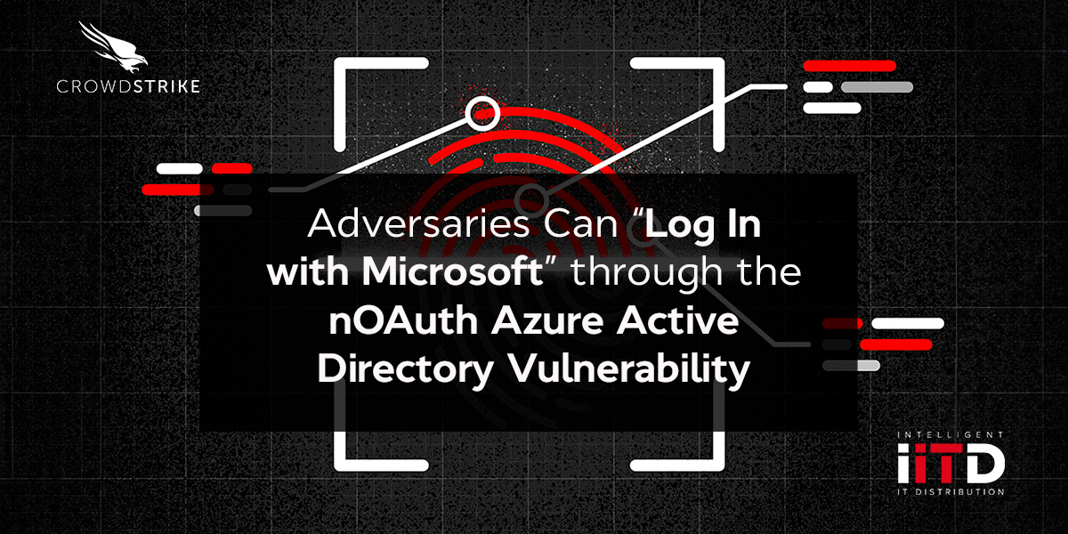 Adversaries Can “Log In with Microsoft” through the nOAuth Azure Active Directory Vulnerability