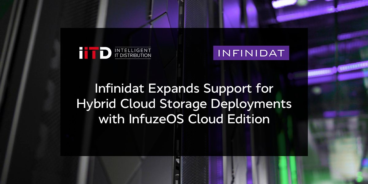 Infinidat Expands Support for Hybrid Cloud Storage Deployments with InfuzeOS Cloud Edition
